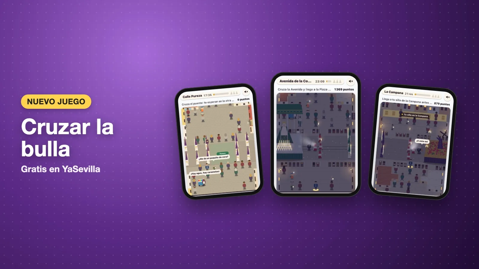 Tres pantallas del juego «Cruzar la bulla»: calles del centro de Sevilla con nazarenos, un paso de palio, público y sillas de la carrera oficial.