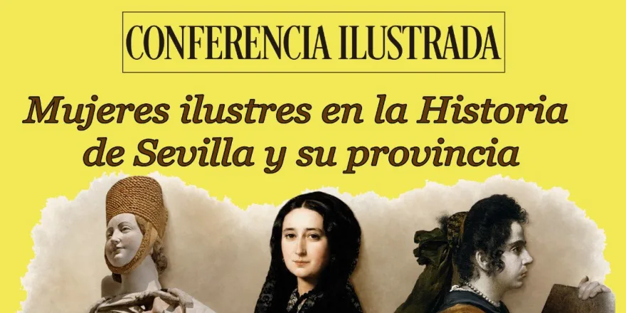Lecture: Illustrious Women in the History of Sevilla and Its Province