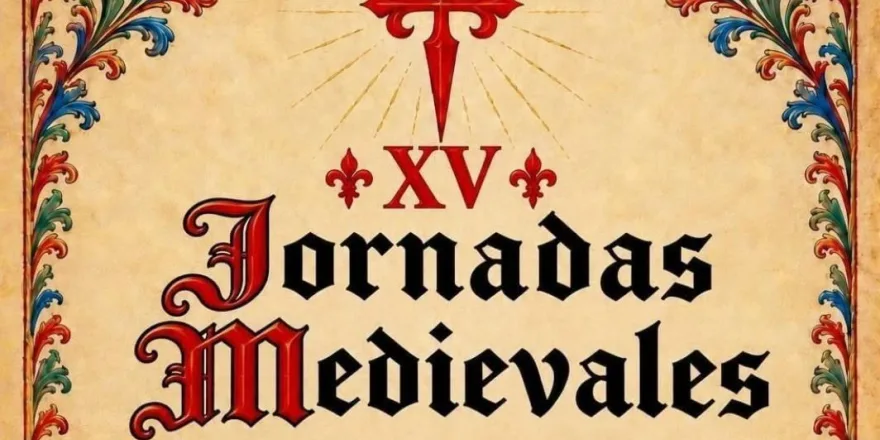 XV Jornadas Medievales Santiaguistas